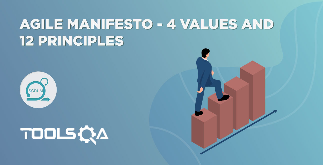 The 4 Values and 12 Principles of the Agile Manifesto